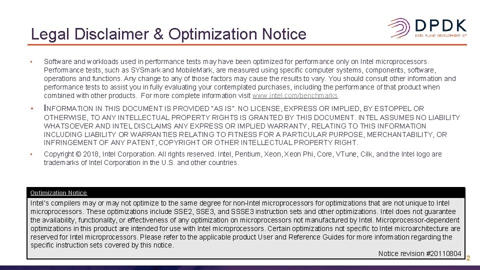 Legal Disclaimer & Optimization Notice • Software and workloads used in performance tests may Legal Disclaimer & Optimization Notice • Software and workloads used in performance tests may