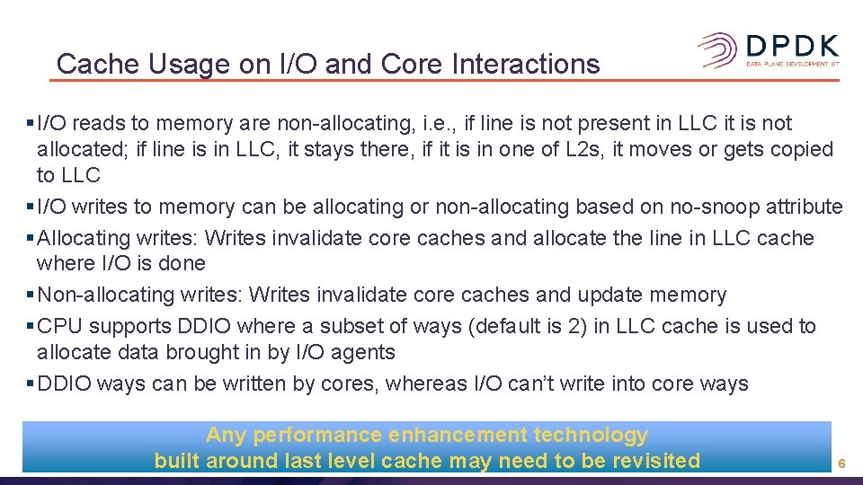 Cache Usage on I/O and Core Interactions § I/O reads to memory are non-allocating, Cache Usage on I/O and Core Interactions § I/O reads to memory are non-allocating,