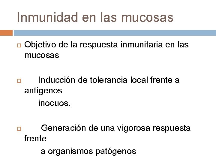 Inmunidad en las mucosas Objetivo de la respuesta inmunitaria en las mucosas Inducción de Inmunidad en las mucosas Objetivo de la respuesta inmunitaria en las mucosas Inducción de