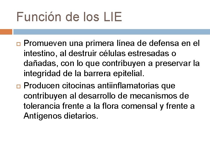 Función de los LIE Promueven una primera línea de defensa en el intestino, al Función de los LIE Promueven una primera línea de defensa en el intestino, al
