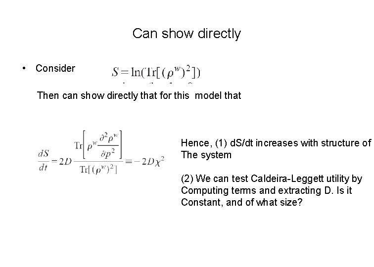 Can show directly • Consider Then can show directly that for this model that