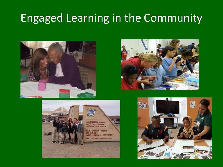 Engaged Learning in the Community 