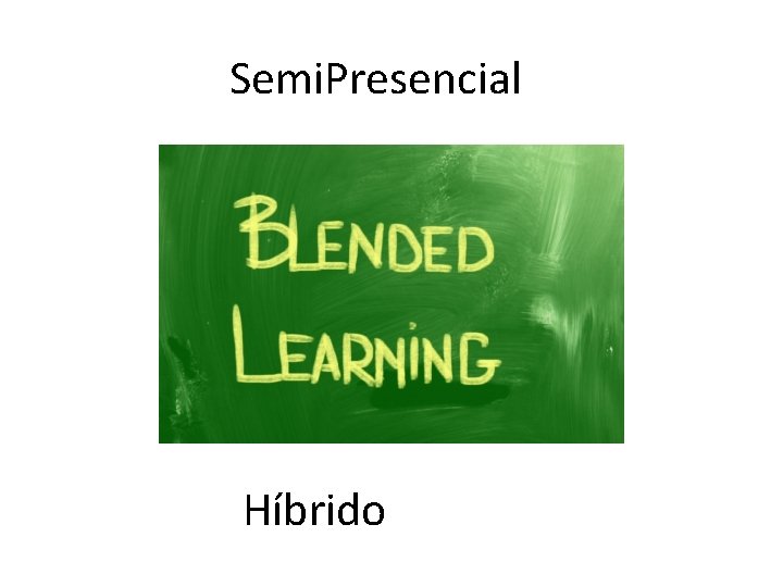 Semi. Presencial Híbrido 