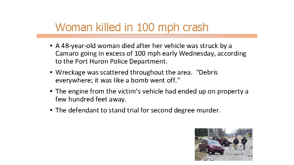 Woman killed in 100 mph crash • A 48 -year-old woman died after her
