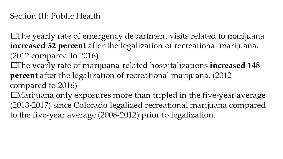Section III: Public Health �The yearly rate of emergency department visits related to marijuana