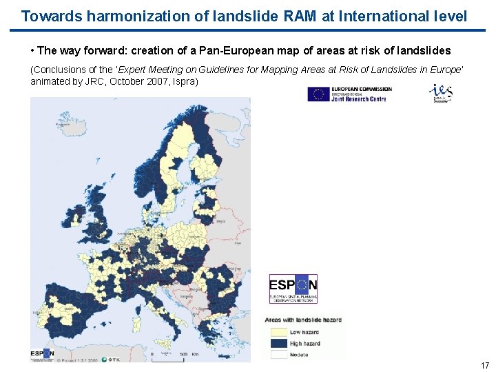Towards harmonization of landslide RAM at International level • The way forward: creation of