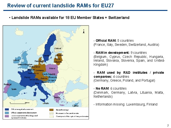 Review of current landslide RAMs for EU 27 • Landslide RAMs available for 18