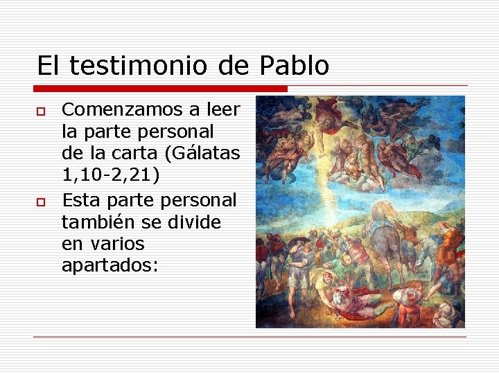 El testimonio de Pablo o o Comenzamos a leer la parte personal de la