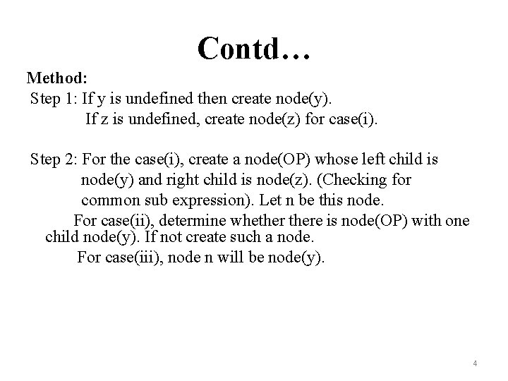 Contd… Method: Step 1: If y is undefined then create node(y). If z is