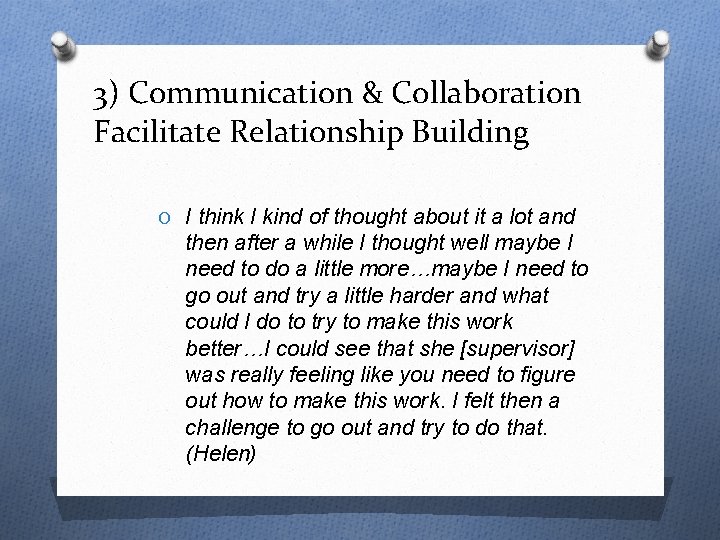 3) Communication & Collaboration Facilitate Relationship Building O I think I kind of thought