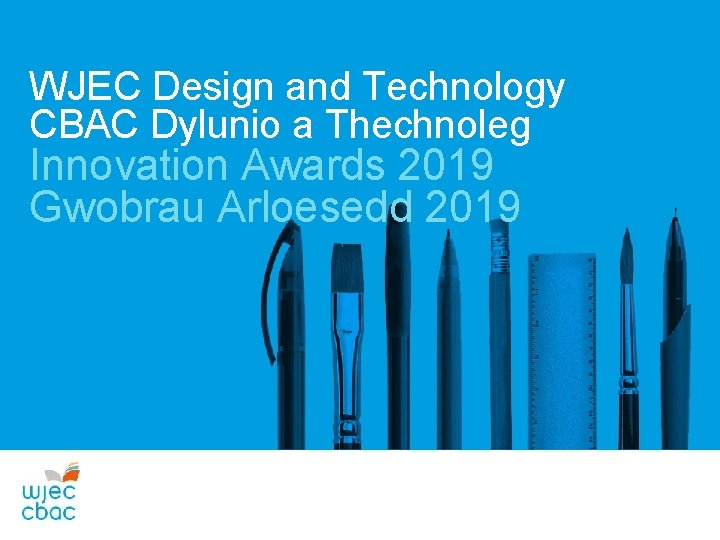 WJEC Design and Technology CBAC Dylunio a Thechnoleg Innovation Awards 2019 Gwobrau Arloesedd 2019