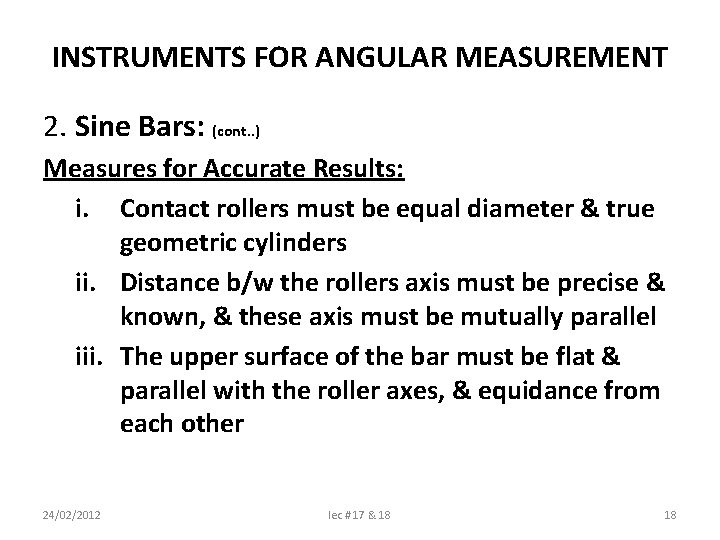 INSTRUMENTS FOR ANGULAR MEASUREMENT 2. Sine Bars: (cont. . ) Measures for Accurate Results: