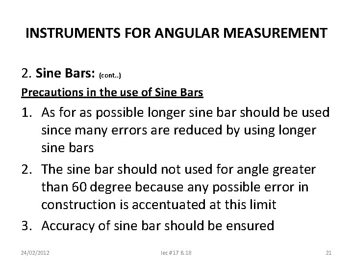 INSTRUMENTS FOR ANGULAR MEASUREMENT 2. Sine Bars: (cont. . ) Precautions in the use