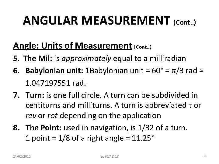 ANGULAR MEASUREMENT (Cont. . ) Angle: Units of Measurement (Cont. . ) 5. The