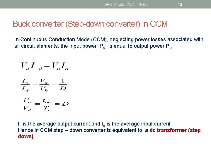 Dept. of EEE, GEC, Thrissur 12 Buck converter (Step-down converter) in CCM In Continuous