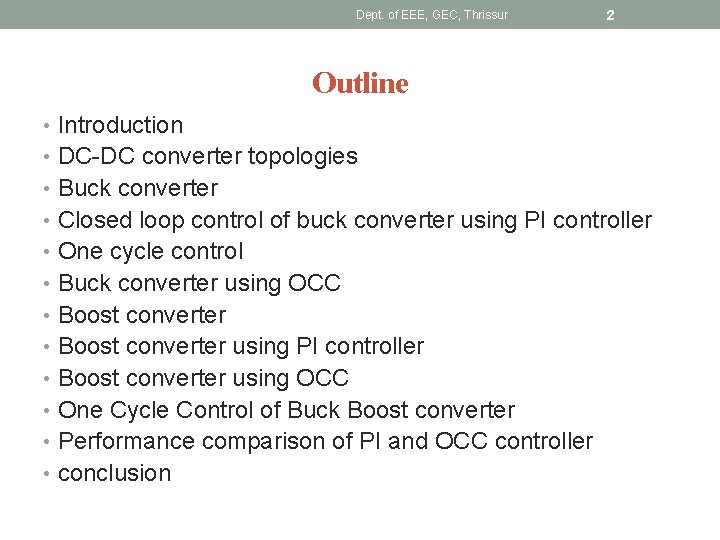 Dept. of EEE, GEC, Thrissur 2 Outline • Introduction • DC-DC converter topologies •