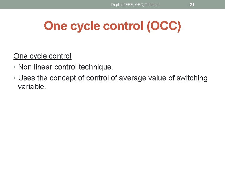 Dept. of EEE, GEC, Thrissur 21 One cycle control (OCC) One cycle control •