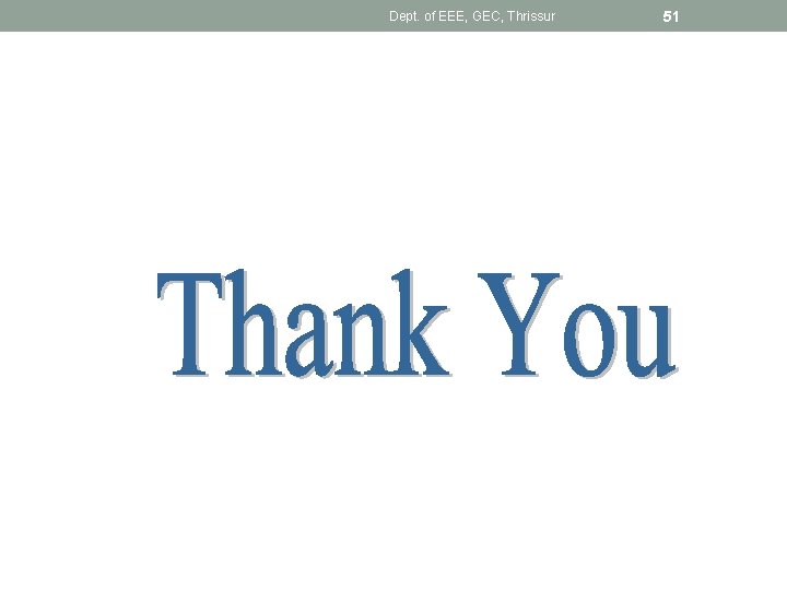 Dept. of EEE, GEC, Thrissur 51 