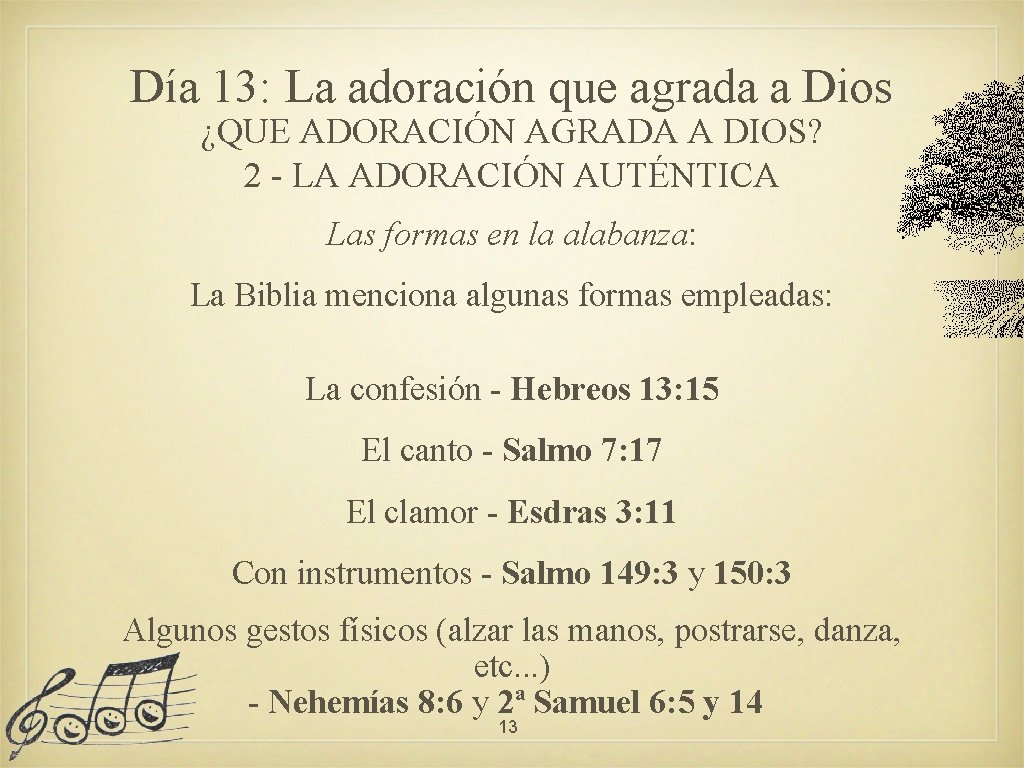 Día 13: La adoración que agrada a Dios ¿QUE ADORACIÓN AGRADA A DIOS? 2