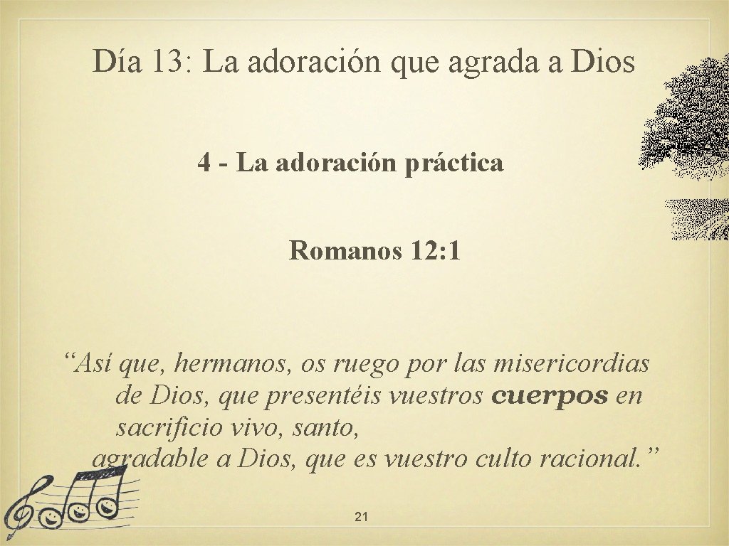 Día 13: La adoración que agrada a Dios 4 - La adoración práctica Romanos