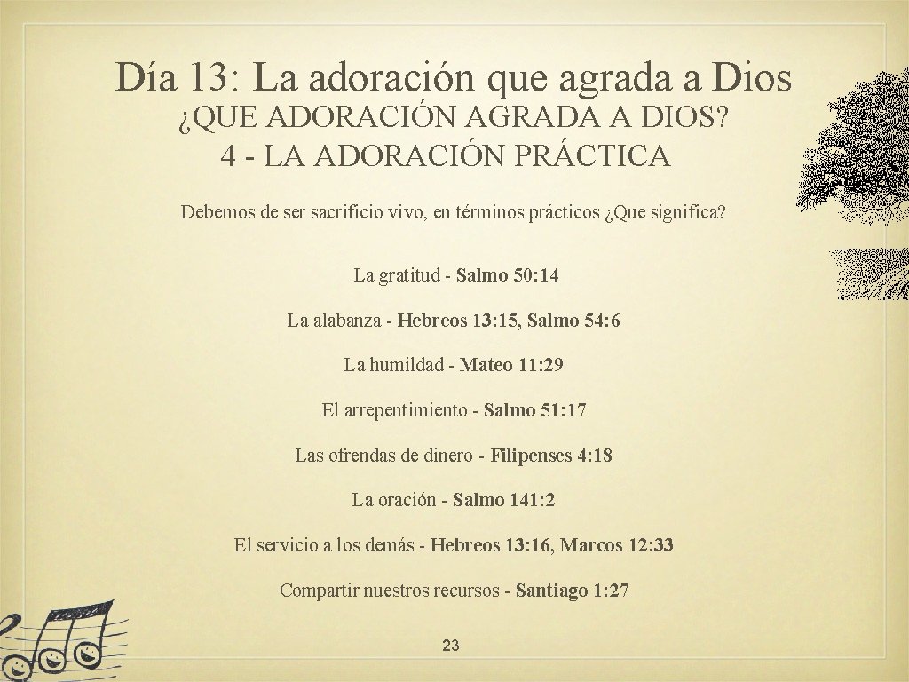 Día 13: La adoración que agrada a Dios ¿QUE ADORACIÓN AGRADA A DIOS? 4