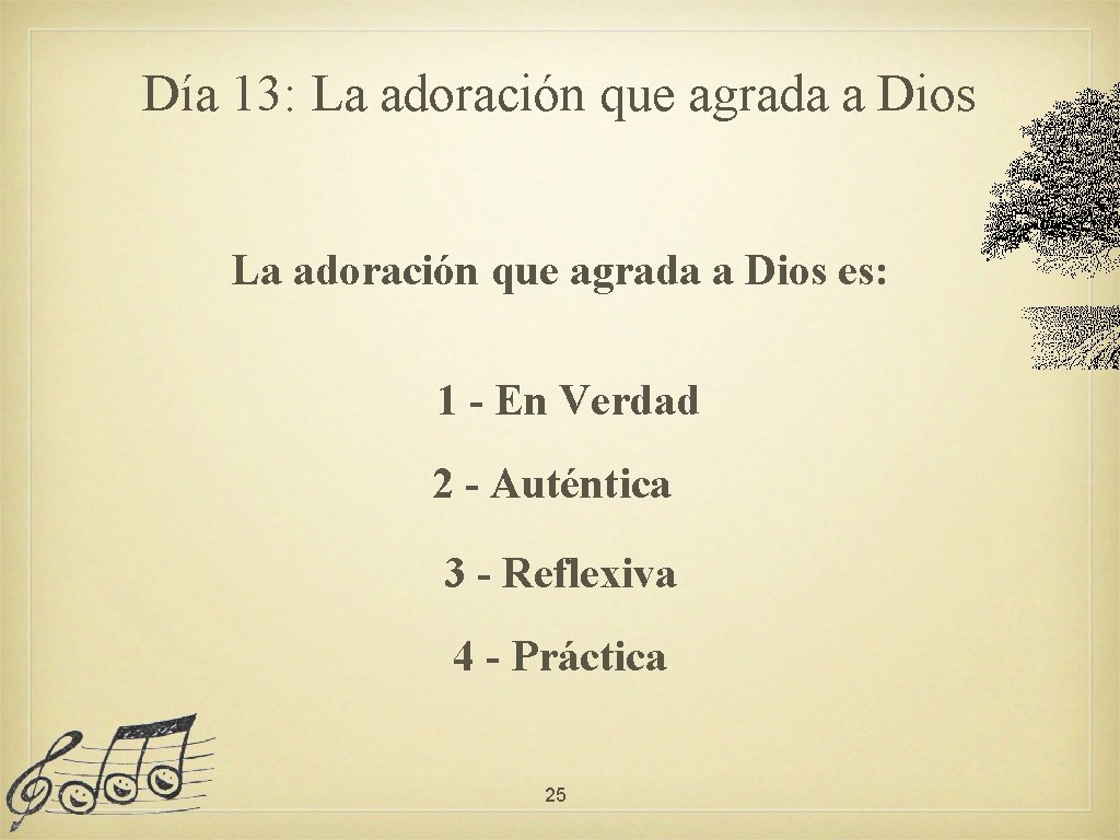 Día 13: La adoración que agrada a Dios es: 1 - En Verdad 2