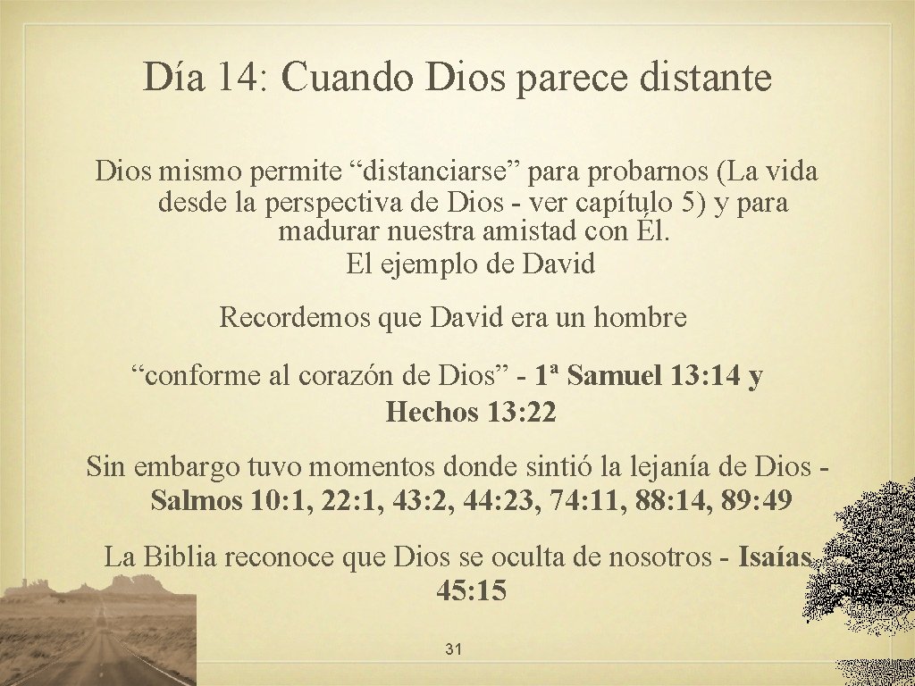 Día 14: Cuando Dios parece distante Dios mismo permite “distanciarse” para probarnos (La vida