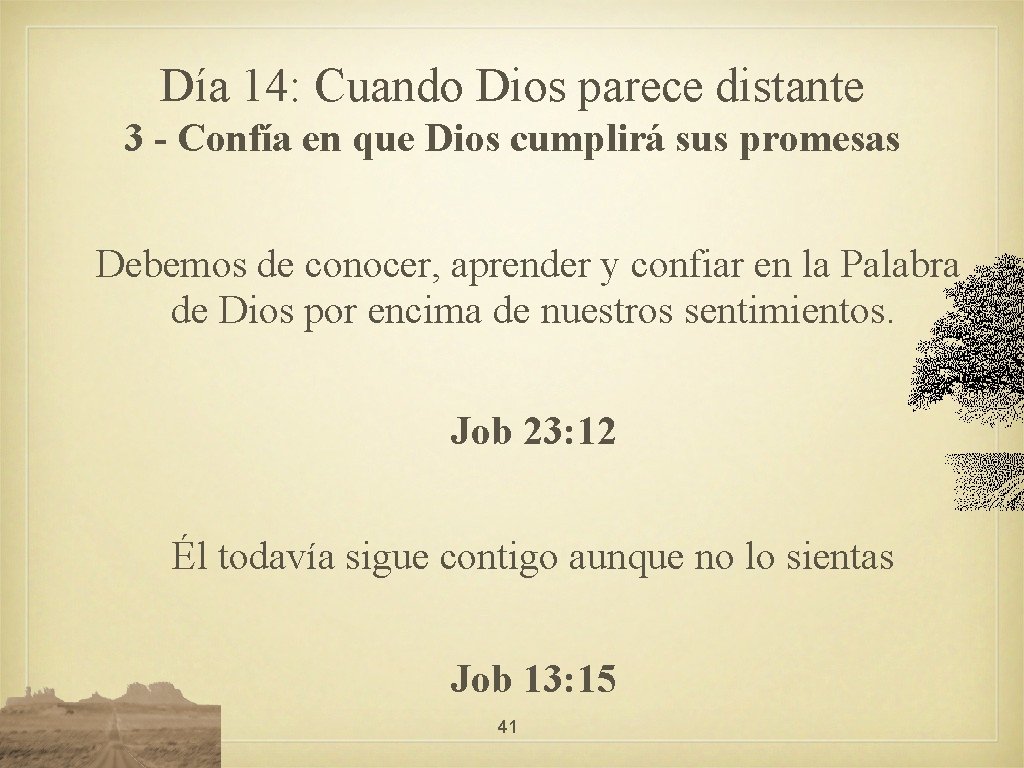 Día 14: Cuando Dios parece distante 3 - Confía en que Dios cumplirá sus