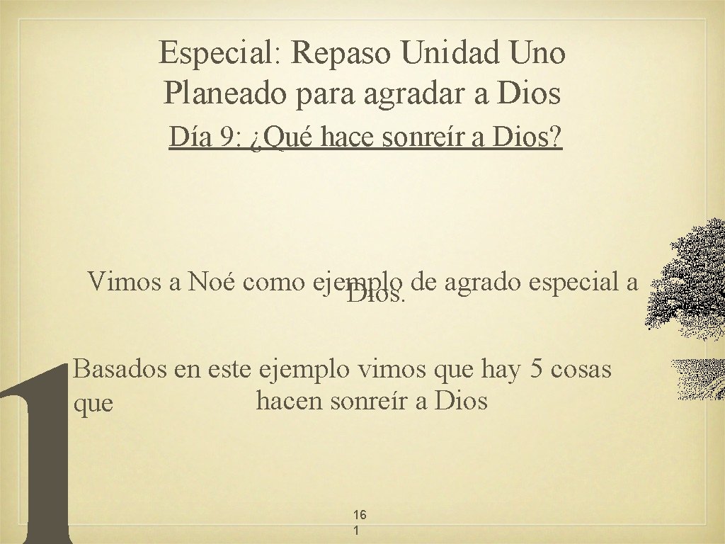 Especial: Repaso Unidad Uno Planeado para agradar a Dios Día 9: ¿Qué hace sonreír