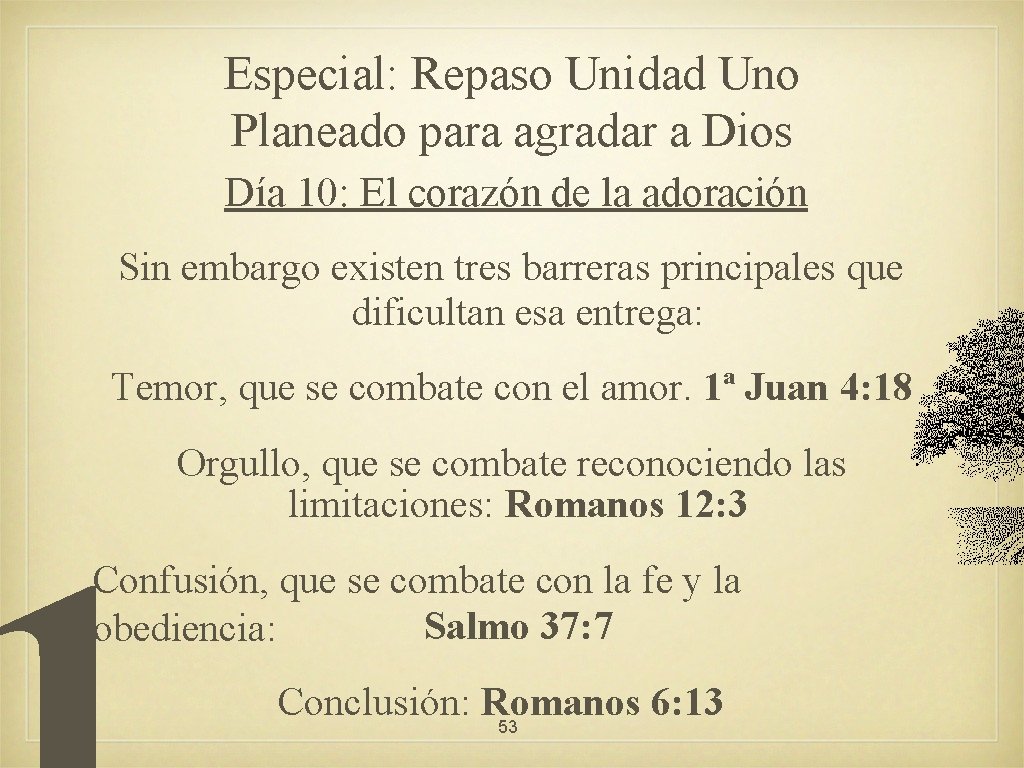 Especial: Repaso Unidad Uno Planeado para agradar a Dios Día 10: El corazón de