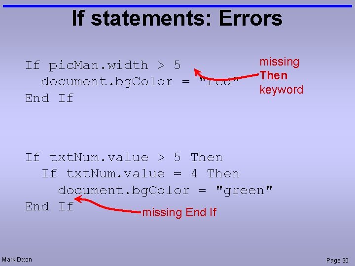 If statements: Errors If pic. Man. width > 5 document. bg. Color = "red"