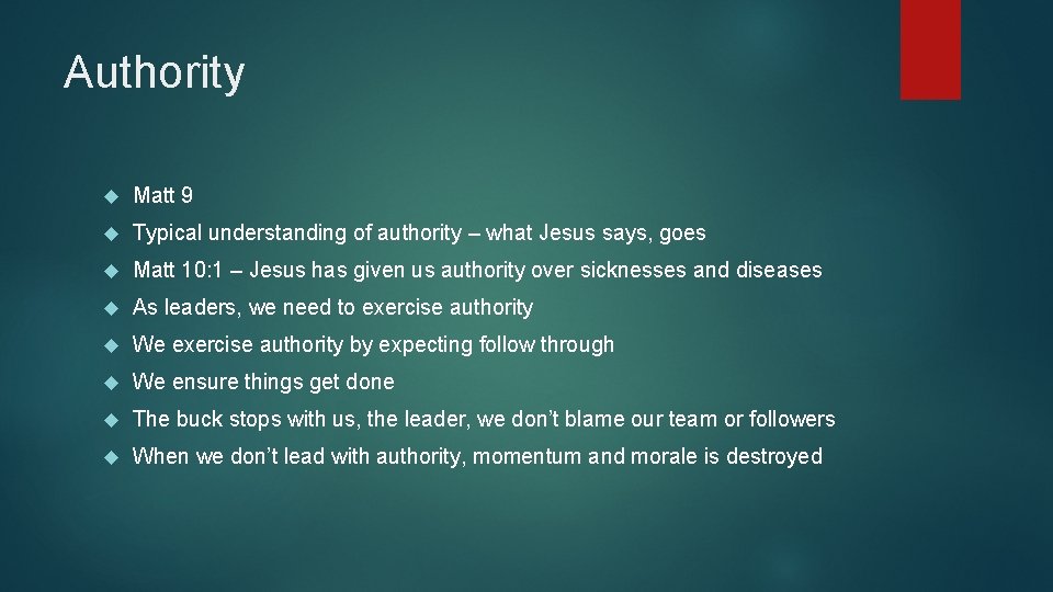 Authority Matt 9 Typical understanding of authority – what Jesus says, goes Matt 10: