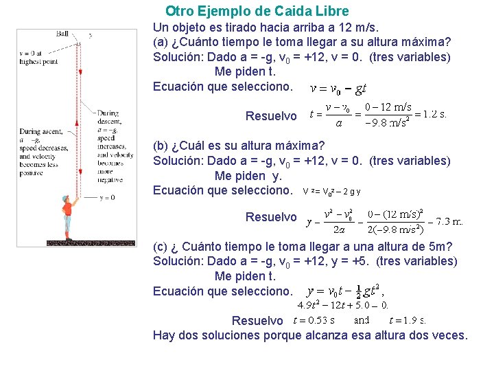 Otro Ejemplo de Caida Libre Un objeto es tirado hacia arriba a 12 m/s.