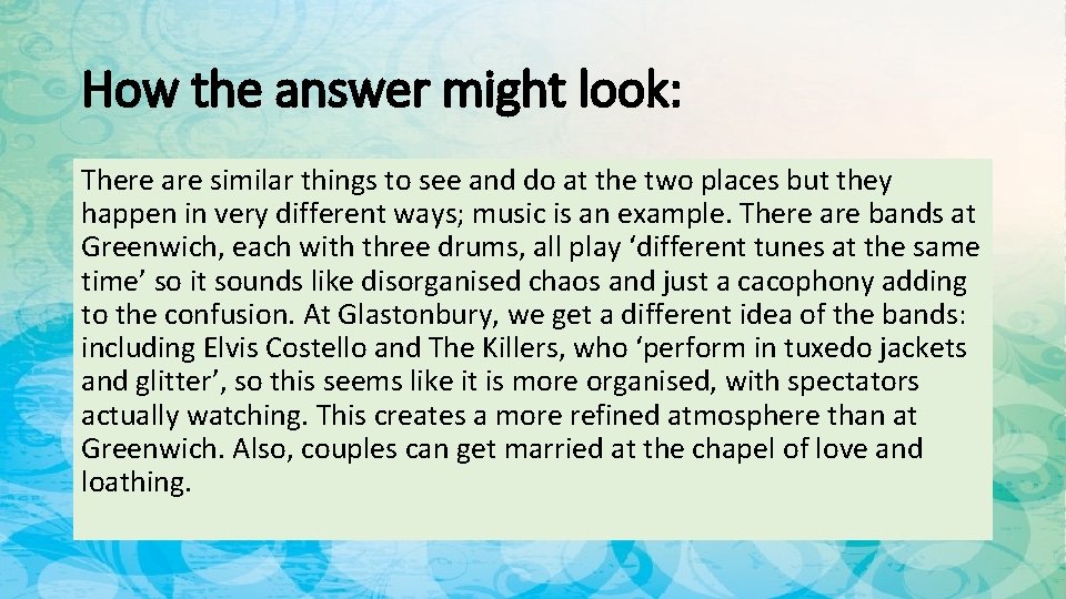 How the answer might look: There are similar things to see and do at