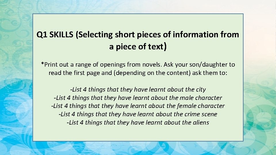 Q 1 SKILLS (Selecting short pieces of information from a piece of text) *Print