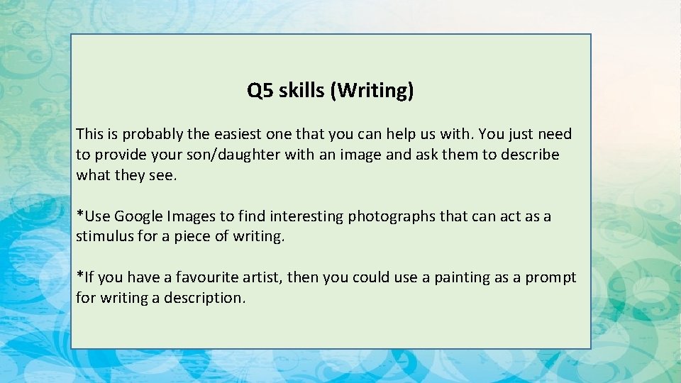 Q 5 skills (Writing) This is probably the easiest one that you can help