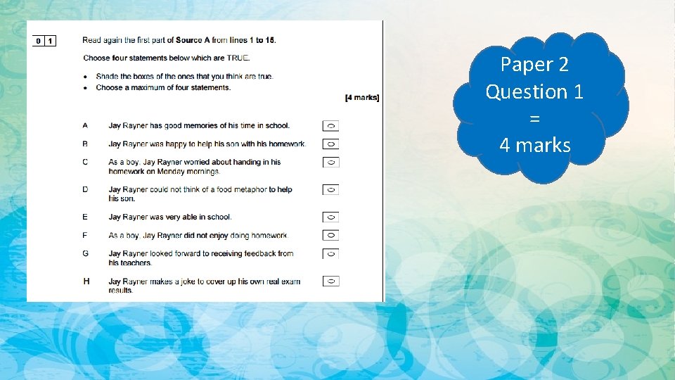 Paper 2 Question 1 = 4 marks 