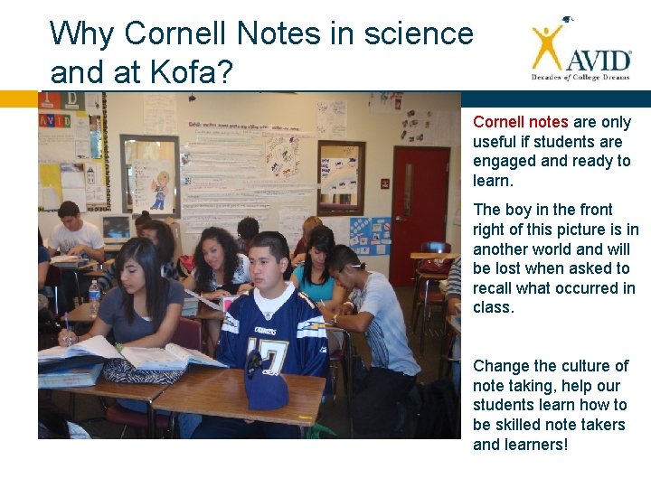 Why Cornell Notes in science and at Kofa? Cornell notes are only useful if