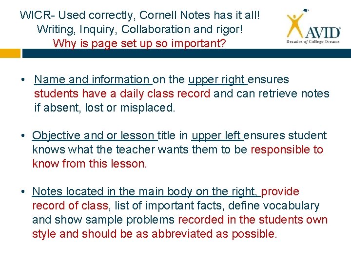 WICR- Used correctly, Cornell Notes has it all! Writing, Inquiry, Collaboration and rigor! Why