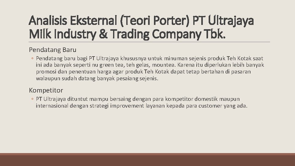 Analisis Eksternal (Teori Porter) PT Ultrajaya Milk Industry & Trading Company Tbk. Pendatang Baru