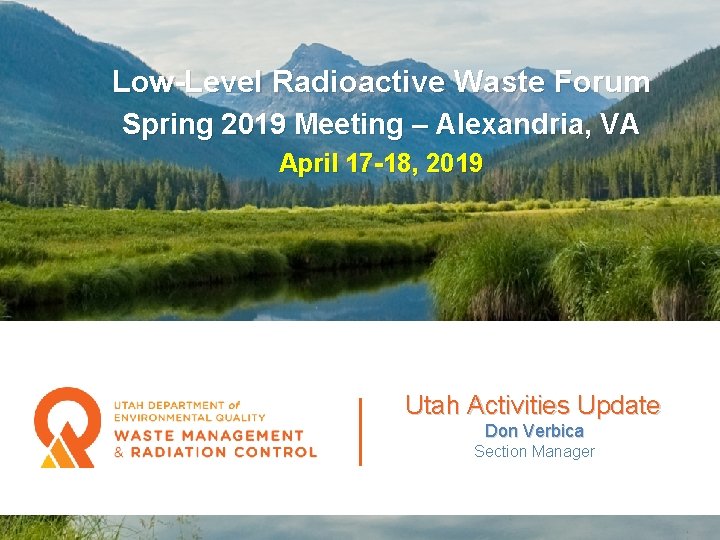 Low-Level Radioactive Waste Forum Spring 2019 Meeting – Alexandria, VA April 17 -18, 2019