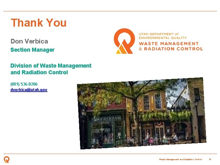 Thank You Don Verbica Section Manager Division of Waste Management and Radiation Control (801)