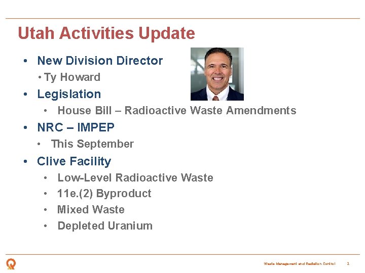 Utah Activities Update • New Division Director • Ty Howard • Legislation • House