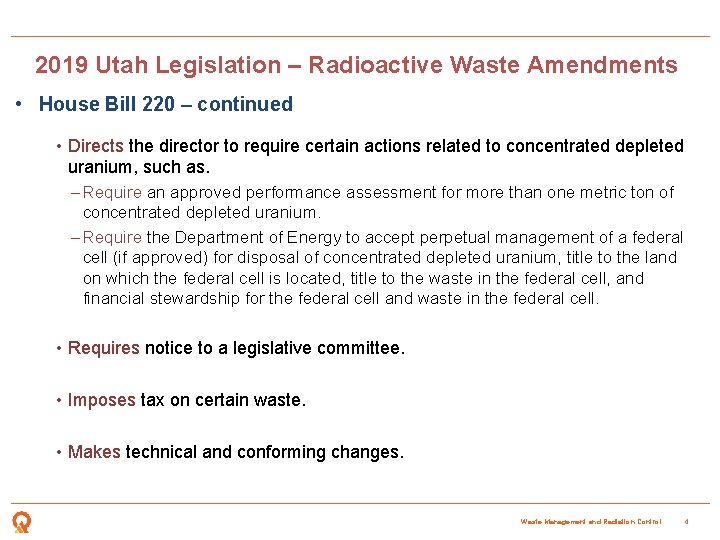 2019 Utah Legislation – Radioactive Waste Amendments • House Bill 220 – continued •