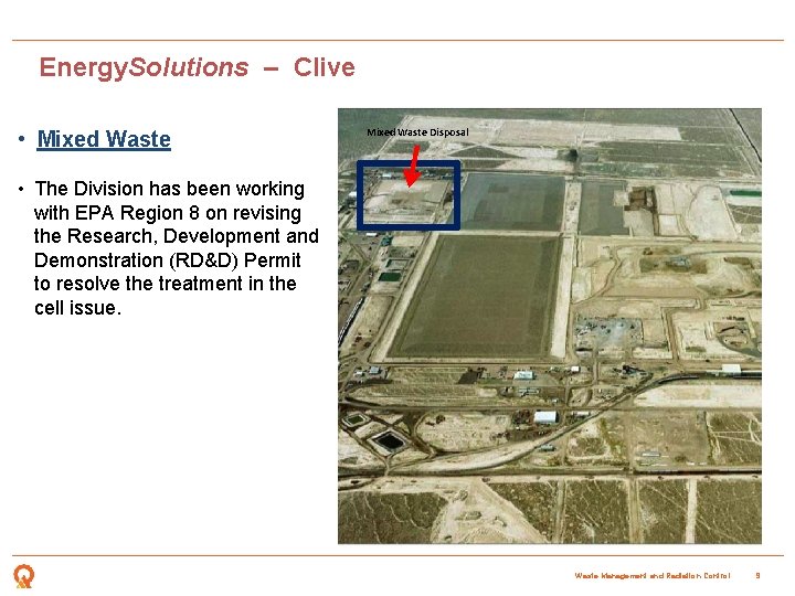 Energy. Solutions – Clive • Mixed Waste Disposal • The Division has been working