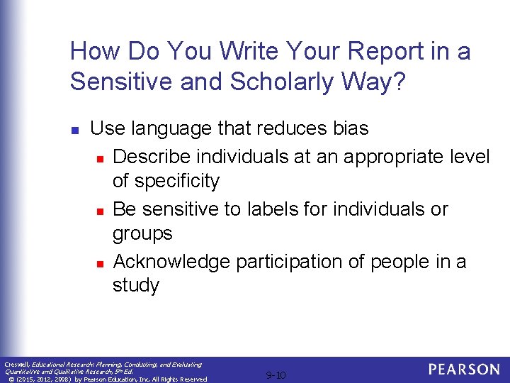 How Do You Write Your Report in a Sensitive and Scholarly Way? n Use