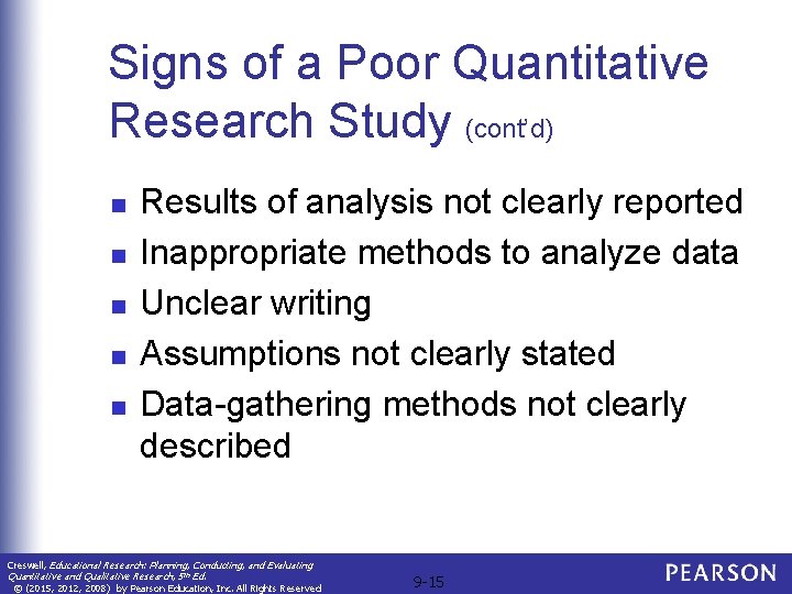Signs of a Poor Quantitative Research Study (cont’d) n n n Results of analysis