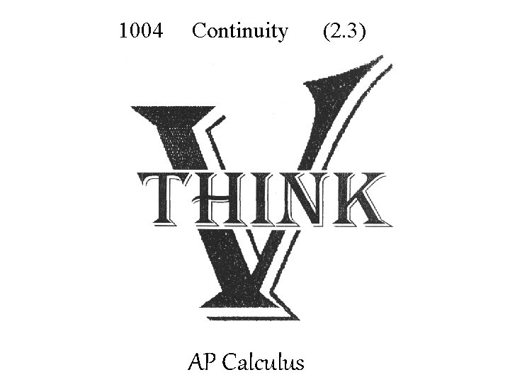 1004 Continuity (2. 3) AP Calculus 