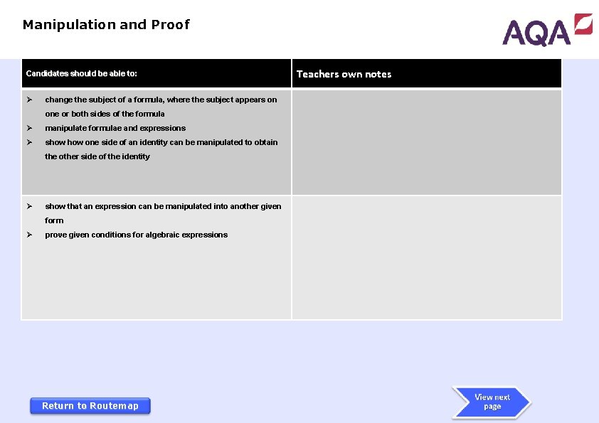 Manipulation and Proof Candidates should be able to: Ø change the subject of a