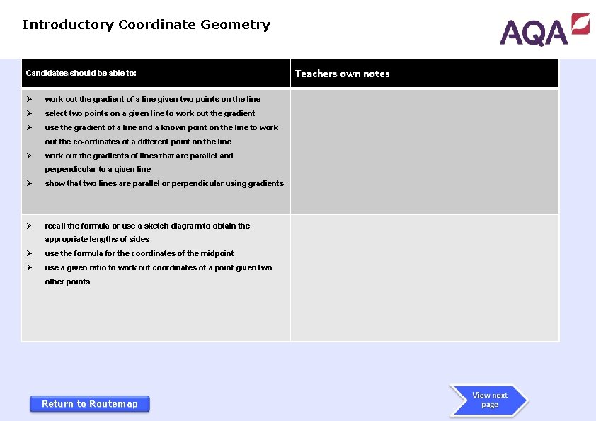 Introductory Coordinate Geometry Candidates should be able to: Ø work out the gradient of